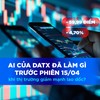 Hệ thống AI của DATX đã làm gì trước phiên giảm từ ngày 15/4 của thị trường? 
