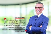 Chuyên gia Savills: "Thành, bại cũng tại dùng đất"