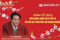 Kinh tế 2023: Điều hành chính sách tiền tệ và giải bài toán vốn cho doanh nghiệp