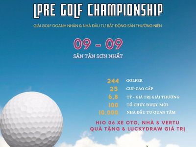 Ngày 9/9 sẽ diễn ra giải golf LPRE Golf Championship 2022 dành cho doanh nhân và nhà đầu tư bất động sản