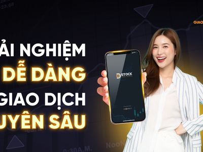 DSTOCK - Ứng dụng chuyên biệt mới nhất của VNDIRECT