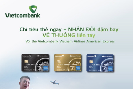 Nhận ngay ưu đãi khủng khi chi tiêu thẻ VIETCOMBANK VIETNAM AIRLINES  AMERICAN EXPRESS | Tin nhanh chứng khoán