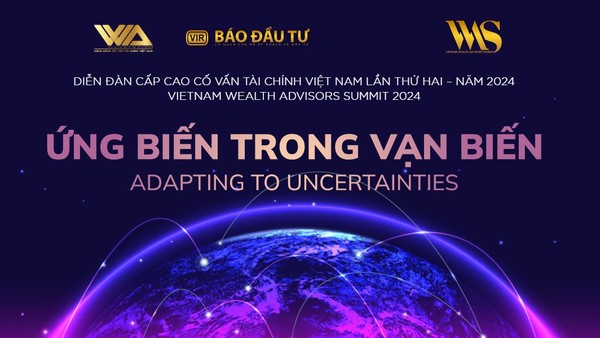 Diễn đàn Cấp cao Cố vấn tài chính Việt Nam (VWAS) 2024: “Ứng biến trong vạn biến”