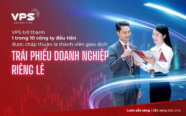 VPS trở thành 1 trong 10 công ty đầu tiên được chấp thuận là thành viên giao dịch Trái phiếu doanh nghiệp riêng lẻ ảnh 1