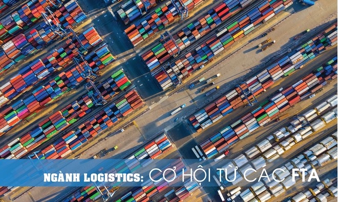 Ngành logistics có nhiều cơ hội từ các FTA