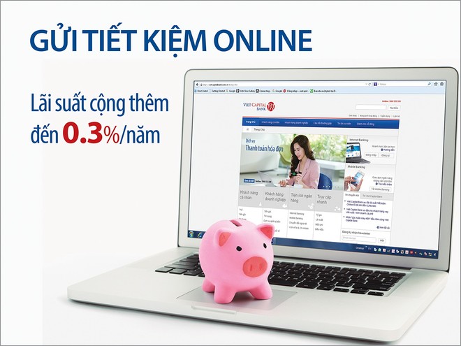Gửi tiết kiệm online, Viet Capital Bank ưu đãi lãi suất lên đến 0,3%/năm 