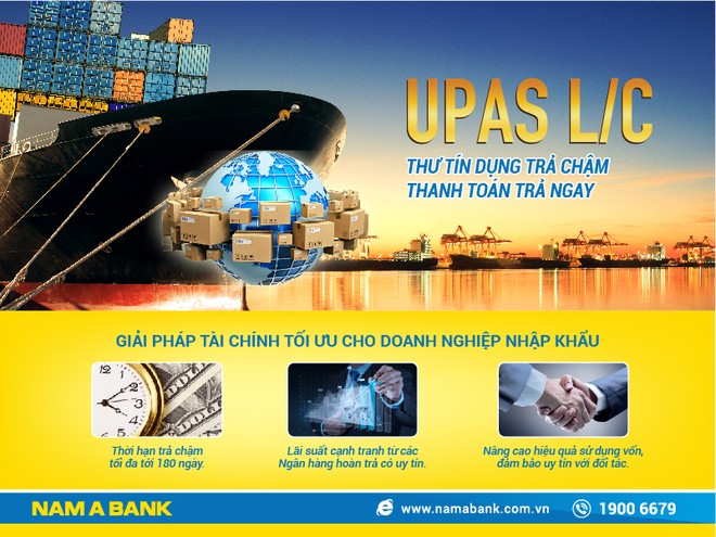 Nam A Bank ra mắt thư tín dụng trả chậm thanh toán trả ngay UPAS L/C