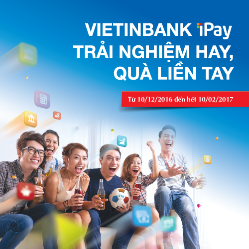 Nhận tiền ngay khi kích hoạt, thanh toán hóa đơn qua VietinBank iPay