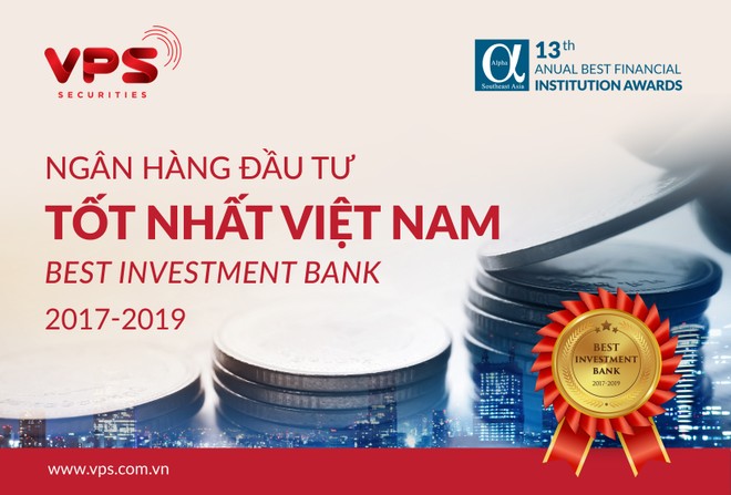 Công ty Chứng khoán VPS nhận giải “Ngân hàng đầu tư tốt nhất Việt Nam 2017-2019” từ Tạp chí Alpha Southeast Asia