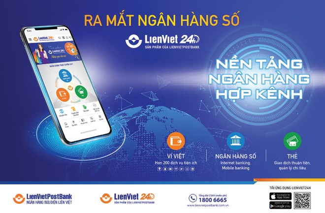 LienVietPostBank vừa chính thức ra mắt ứng dụng ngân hàng số LienViet24.