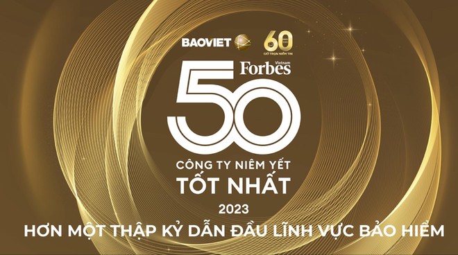 Bảo Việt - hơn một thập kỷ liên tục đứng đầu ngành bảo hiểm trong “Danh sách 50 công ty niêm yết tốt nhất” của Forbes