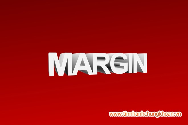 Margin không thể gây rúng động thị trường chứng khoán