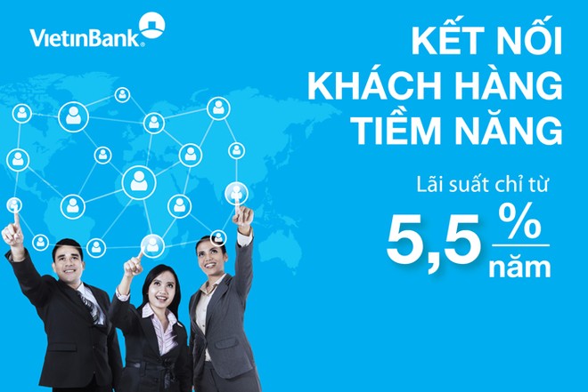VietinBank cho vay khách hàng doanh nghiệp mới lãi suất chỉ từ 5%/năm