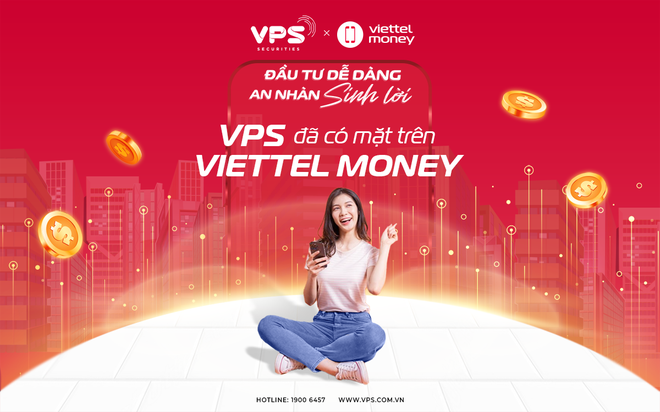 Cùng VPS “Đầu tư dễ dàng - An nhàn sinh lời” trên Viettel Money 