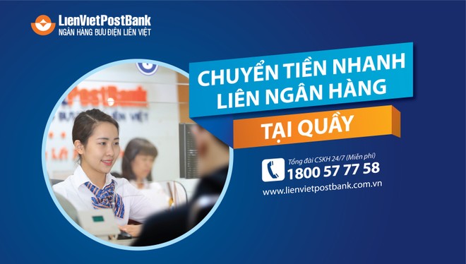 LienVietPostBank ra mắt dịch vụ chuyển tiền nhanh liên ngân hàng tại quầy