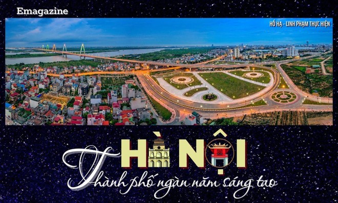 Hà Nội - Thành phố ngàn năm sáng tạo (Bài 1): Dòng chảy sáng tạo vô tận