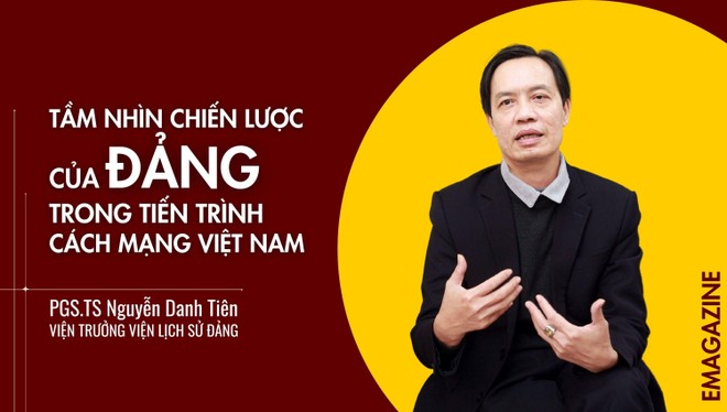 PGS.TS Nguyễn Danh Tiên: Tầm nhìn chiến lược của Đảng trong tiến trình cách mạng Việt Nam