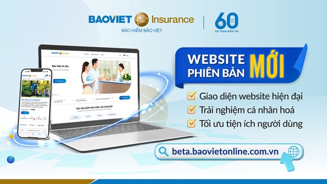 Website mới phiên bản beta của Bảo hiểm Bảo Việt mang lại các tiện ích, giá trị đột phá tới khách hàng