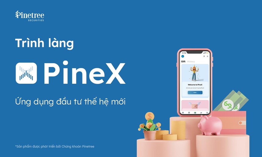 Pinetree ra mắt PineX- Ứng dụng đầu tư chứng khoán thông minh thế hệ mới