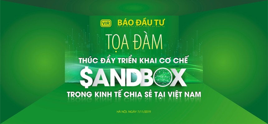 Ngày 7/11, Báo Đầu tư tổ chức Tọa đàm “Thúc đẩy triển khai cơ chế Sandbox trong kinh tế chia sẻ tại Việt Nam”