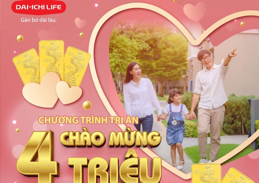 Dai-ichi Life Việt Nam triển khai chương trình tri ân “Chào mừng 4 triệu Khách hàng”