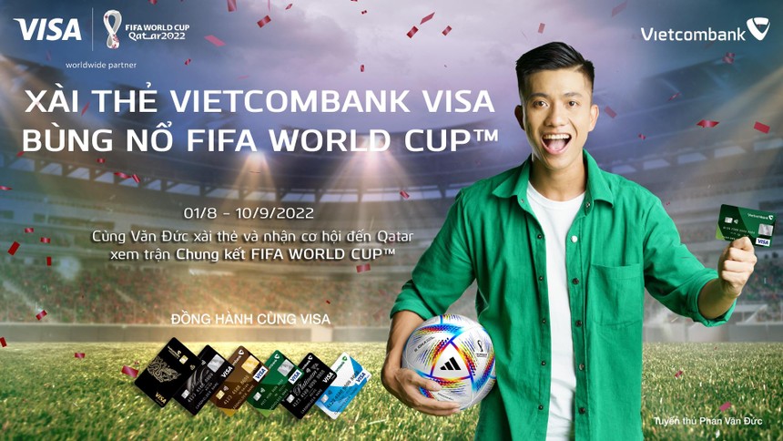 Cùng cầu thủ Văn Đức xài thẻ Vietcombank Visa và nhận cơ hội đến Qatar xem trận Chung kết FIFA WORLD CUP 2022™.