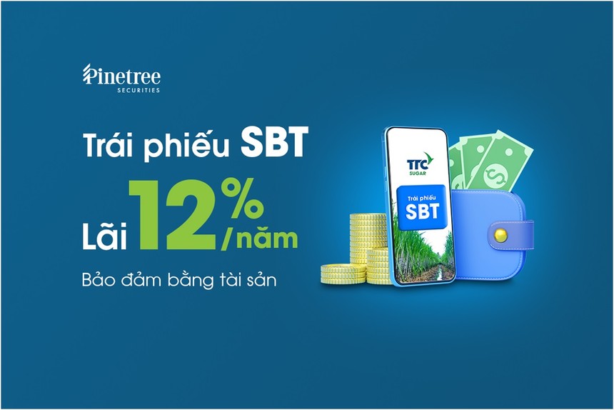 Pinetree mở bán online trái phiếu SBT lãi lên đến 12%/năm