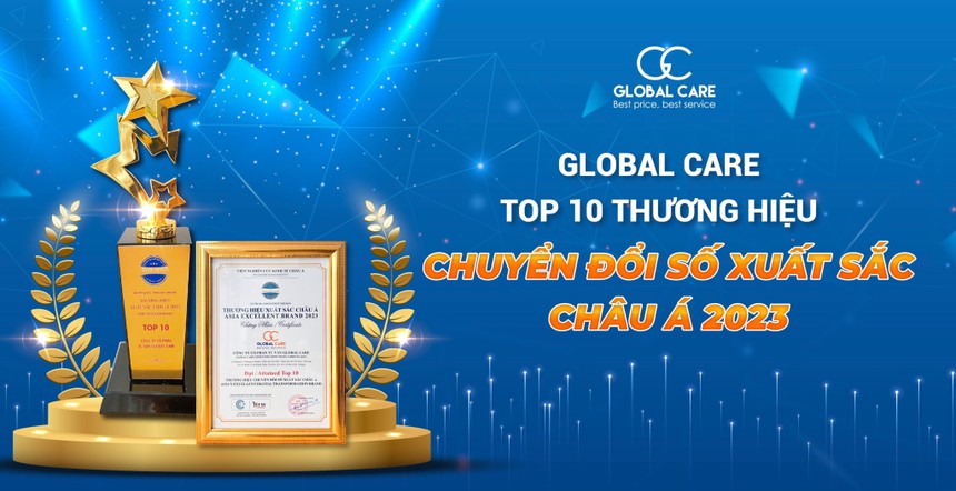 Global Care nhận giải Top 10 - Thương hiệu chuyển đổi số xuất sắc Châu Á 2023.