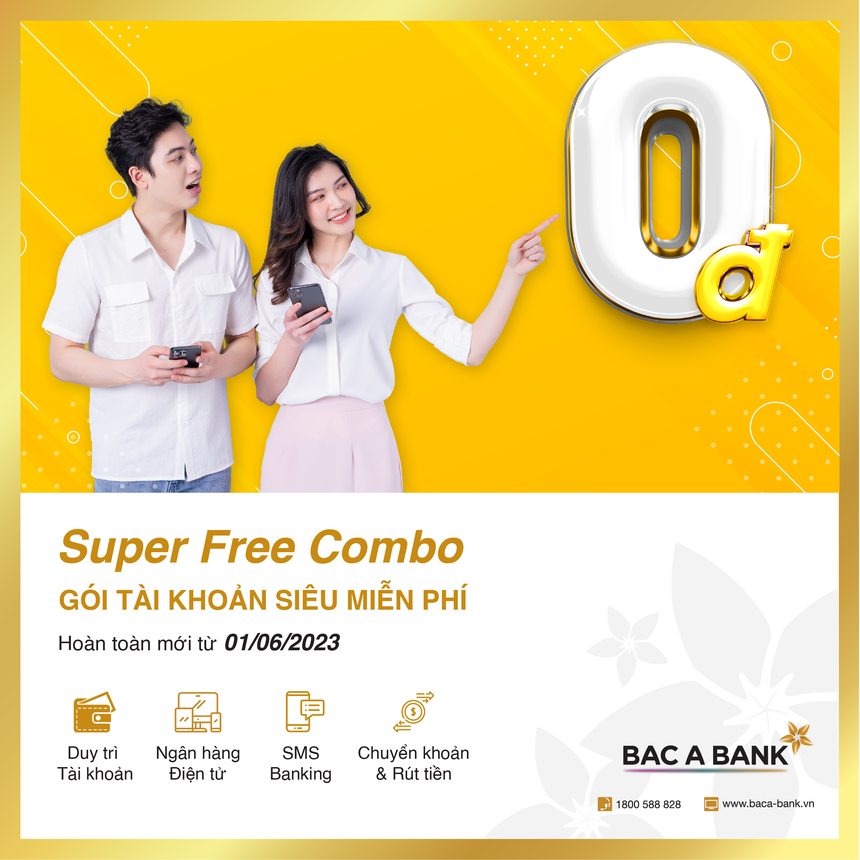 Gói tài khoản siêu miễn phí của BAC A BANK chính thức ra mắt