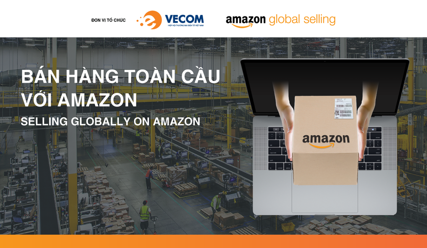 Sự kiện bán hàng toàn cầu trên Amazon sẽ được tổ chức tại Việt Nam trong tháng 9