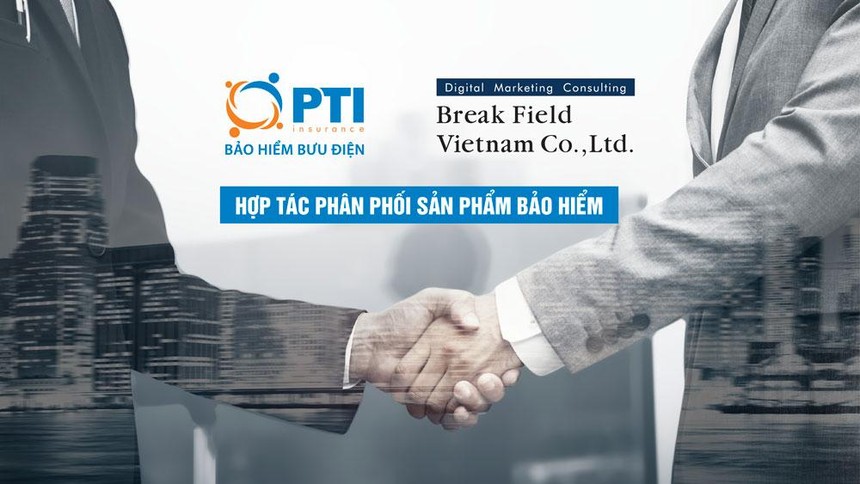 PTI và Break Field Việt Nam hợp tác phân phối sản phẩm bảo hiểm