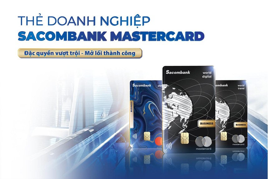 Nâng cấp hoạt động thanh toán số cho doanh nghiệp với bộ sản phẩm thẻ Sacombank Mastercard