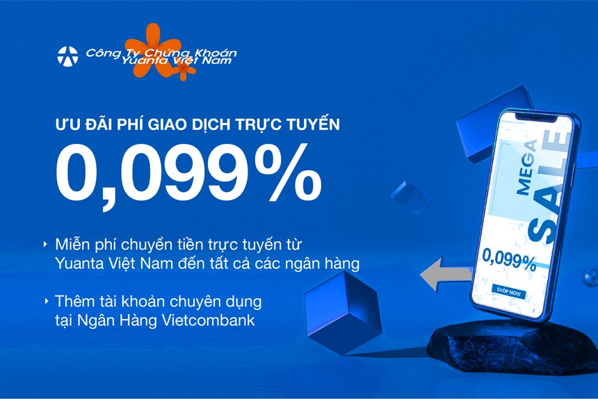 Yuanta Việt Nam ưu đãi phí giao dịch trực tuyến 0,099% và miễn phí chuyển tiền ngân hàng